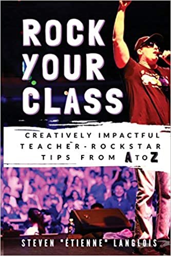 okumak Rock Your Class: Creatively Impactful Teacher-Rockstar Tips from A to Z