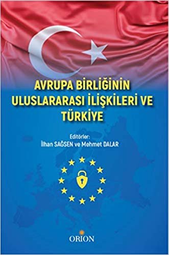 okumak Avrupa Birliği Uluslararası İlişkileri ve Türkiye