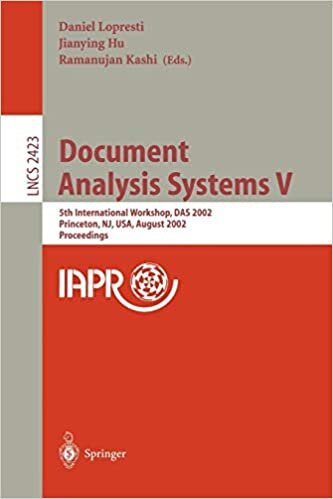 okumak Document Analysis Systems V: 5th International Workshop, DAS 2002, Princeton, NJ, USA, August 19-21, 2002. Proceedings: Pt. 5 (Lecture Notes in Computer Science)