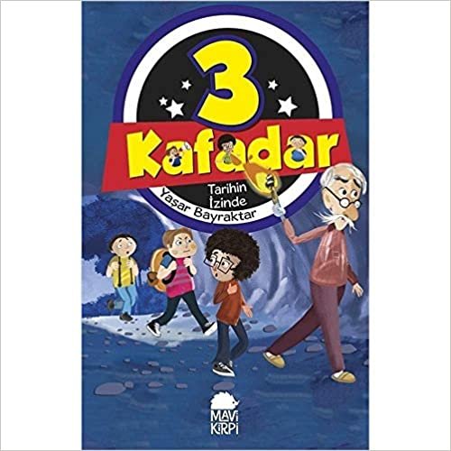 okumak 3 Kafadar 04 - Tarihin İzinde