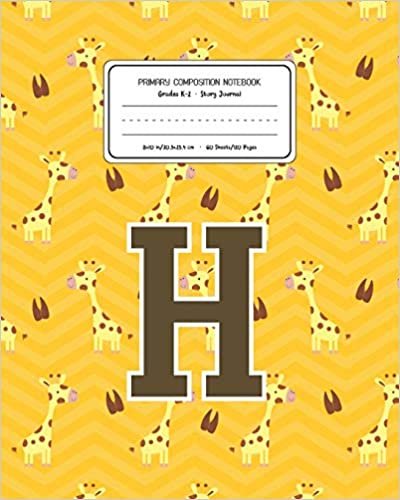 okumak Primary Composition Notebook Grades K-2 Story Journal H: Giraffe Animal Pattern Primary Composition Book Letter H Personalized Lined Draw and Write ... Boys Exercise Book for Kids Back to School
