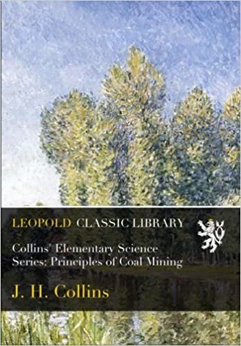 okumak Collins&#39; Elementary Science Series: Principles of Coal Mining