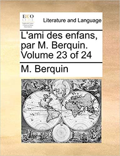 okumak L&#39;ami des enfans, par M. Berquin. Volume 23 of 24