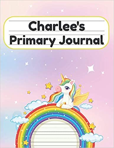 okumak Charlee&#39;s Primary Journal: Grade Level K-2 Draw and Write, Dotted Midline Creative Picture Notebook Early Childhood to Kindergarten