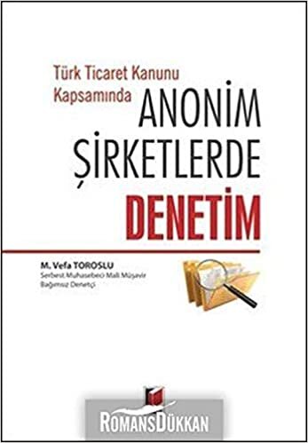 okumak Türk Ticaret Kanunu Kapsamında Anonim Şirketlerde Denetim
