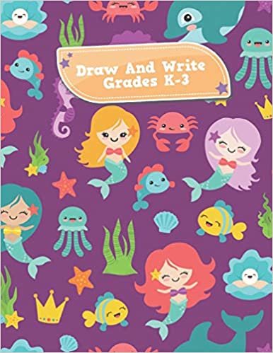 okumak Draw And Write Grades K-3: Cute Mermaids And Fish Primary Story Journal: Dotted Midline and Picture Space Practice Writing Letters Preschoolers ... Book 110 Pages Glossy Fun For Boys or Girls