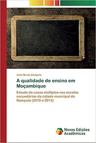 okumak Zampula, J: Qualidade de ensino em Moçambique