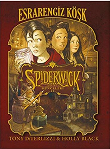 okumak Spiderwick Günceleri 1 (Ciltli): Esrarengiz Köşk