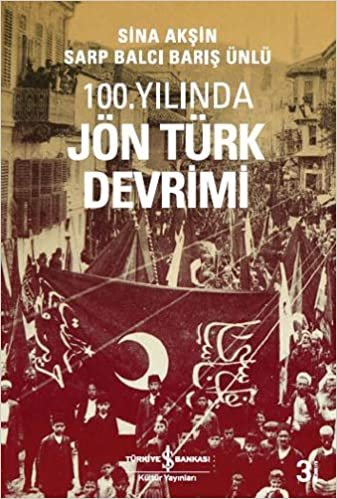 okumak 100. Yılında Jön Türk Devrimi