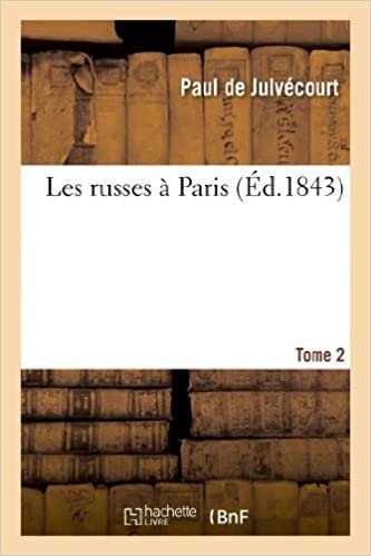 okumak Julvecourt-P, d: Russes Paris. Tome 2 (Litterature)