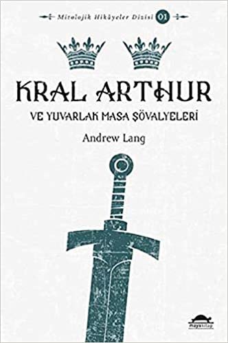okumak Kral Arthur ve Yuvarlak Masa Şövalyeleri