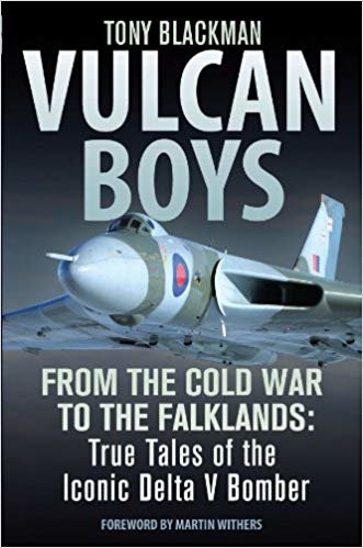 okumak Vulcan Boys : From the Cold War to the Falklands: True Tales of the Iconic Delta V Bomber