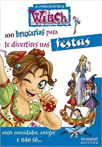 okumak 100 BRUXARIAS PARA TE DIVERTIRES NAS FESTAS (Portuguese Edition)