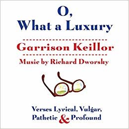 okumak O, What a Luxury: Verses Lyrical, Vulgar, Pathetic &amp; Profound
