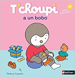 okumak T&#39;choupi: T&#39;choupi a un bobo: 53 (Albums T&#39;choupi)