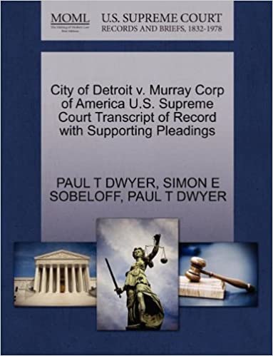 okumak City of Detroit V. Murray Corp of America U.S. Supreme Court Transcript of Record with Supporting Pleadings