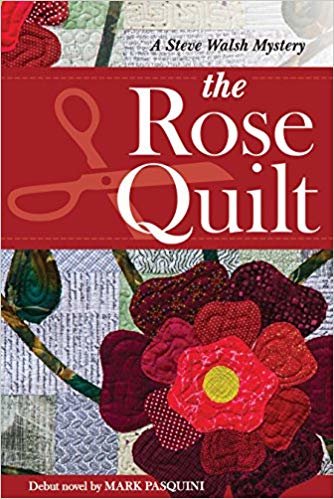 okumak The Rose Quilt Mystery : A Steve Walsh Mystery