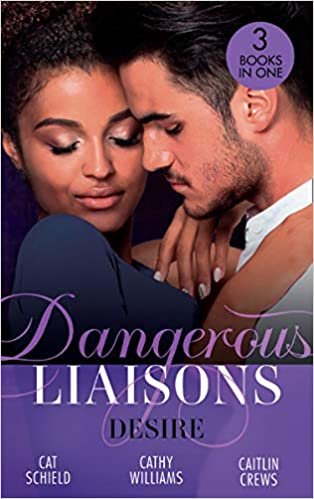 okumak Dangerous Liaisons: Desire: Unfinished Business / His Temporary Mistress / Not Just the Boss&#39;s Plaything