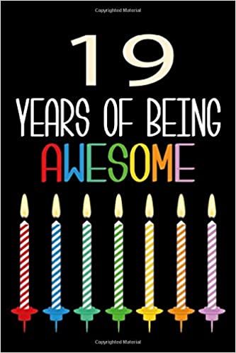 okumak 19 Years Of Being Awesome: Perfect Gift Journal For 19 Year Old