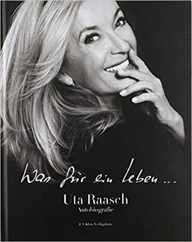 okumak Was für ein Leben...: Uta Raasch Autobiografie