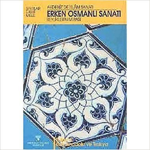 okumak Erken Osmanlı Sanatı