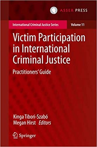 okumak Victim Participation in International Criminal Justice: Practitioners&#39; Guide (International Criminal Justice Series)