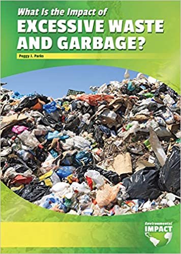 okumak What Is the Impact of Excessive Waste and Garbage? (Environmental Impact)