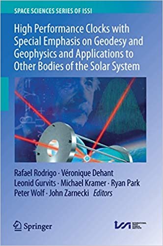 okumak High Performance Clocks with Special Emphasis on Geodesy and Geophysics and Applications to Other Bodies of the Solar System (Space Sciences Series of ISSI)