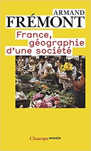 okumak France: Géographie d&#39;une société (Sciences humaines)