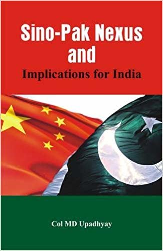 okumak Sino - Pak Nexus and Implications for India