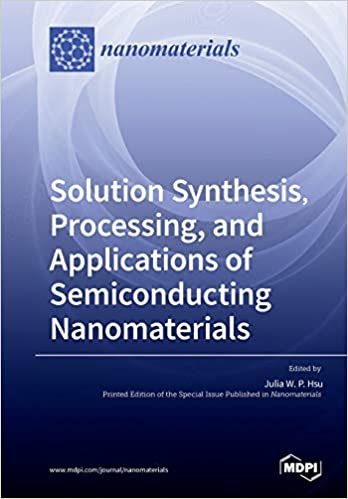 okumak Solution Synthesis, Processing, and Applications of Semiconducting Nanomaterials