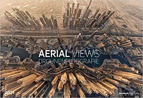 okumak Aerial Views 2021 - Bild-Kalender 49,5x34 cm - Luftaufnahmen - Landschaft - Natur - Wand-Kalender - Alpha Edition