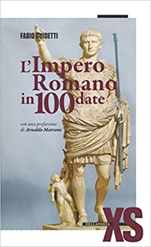 okumak L&#39;Impero romano in 100 date