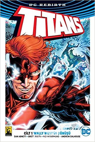 okumak Titans Cilt 1 - Wally West’in Dönüşü