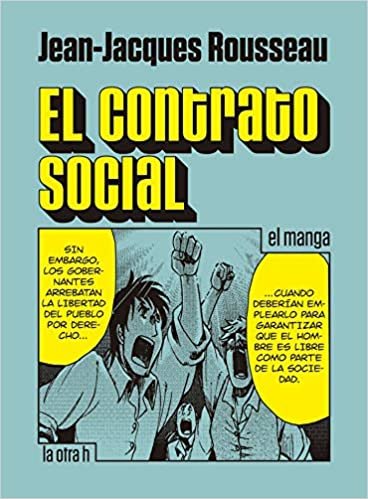 okumak El contrato social.: El manga (la otra h - El manga, Band 0)