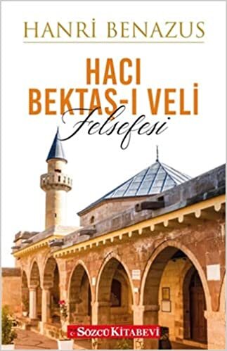 okumak Hacı Bektaş-ı Veli Felsefesi