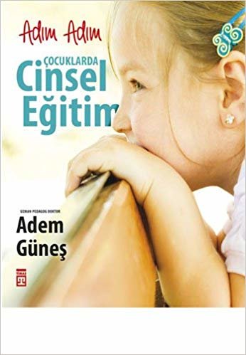 okumak Adım Adım Çocuklarda Cinsel Eğitim