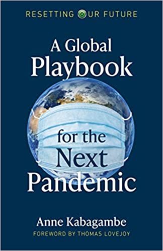 okumak A Global Playbook for the Next Pandemic (Resetting Our Future)