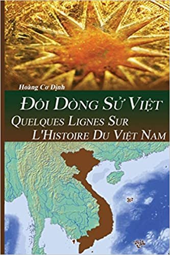 okumak Quelques Lignes Sur l&#39;Histoire Du ViỆt Nam