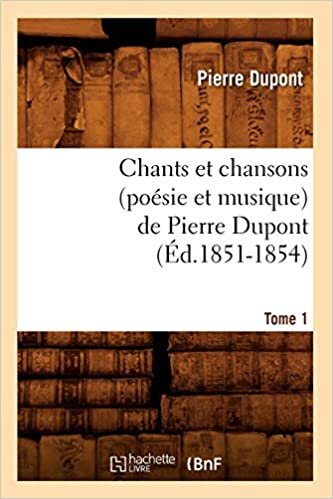 okumak Dupont, P: Chants Et Chansons (Poesie Et Musique) de Pierre (Arts)