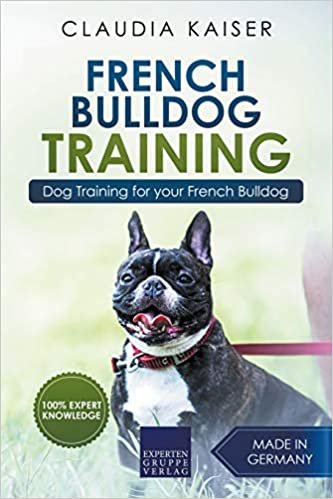 okumak French Bulldog Training: Dog Training for Your French Bulldog Puppy