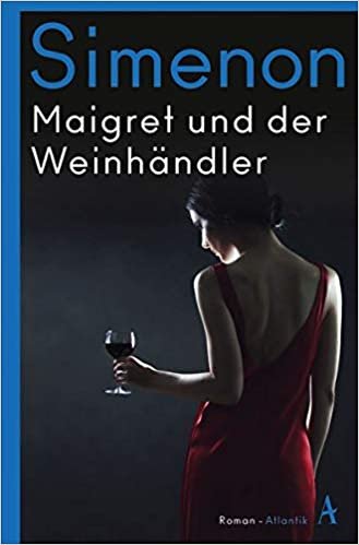 okumak Maigret und der Weinhändler: Roman (Kommissar Maigret)
