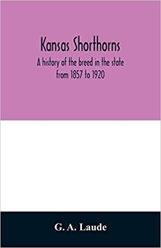 okumak Kansas shorthorns; a history of the breed in the state from 1857 to 1920