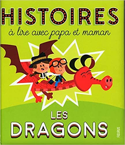 okumak Histoires à lire avec papa et maman - Les dragons (HISTOIRES A LIRE AVEC PAPA ET)