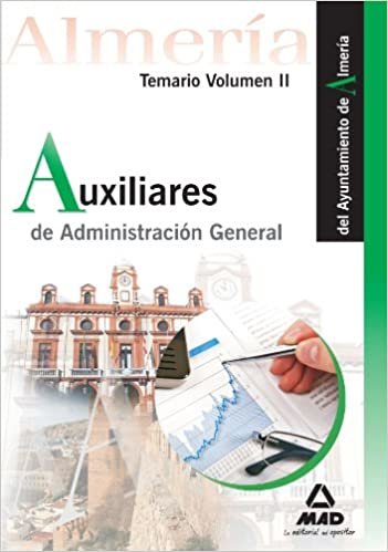 okumak Auxiliares de Administración General del Ayuntamiento de Almería. Temario Volumen II.