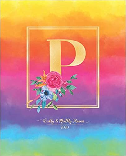 okumak Weekly &amp; Monthly Planner 2020 P: Rainbow Colorful Watercolor Monogram Letter P with Flowers (7.5 x 9.25 in) Vertical at a glance Personalized Planner for Women Moms Girls and School