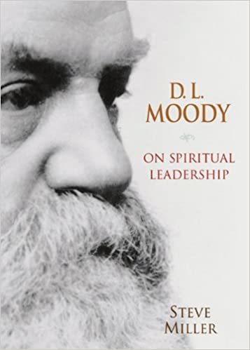 okumak D. L. Moody on Spiritual Leadership