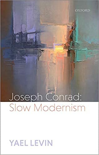 okumak Joseph Conrad: Slow Modernism