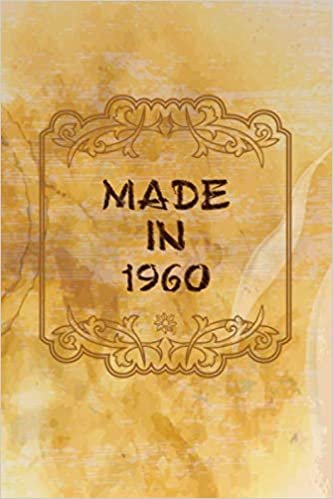 okumak Made In 1960: Happy 60th Birthday Anniversary Vintage Gifts Journal Notebook For Grandma, Grandpa, Mom, Dad, Family, Men, Women, Boss, Coworkers