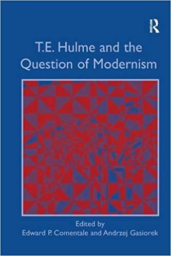 okumak T.E. Hulme and the Question of Modernism